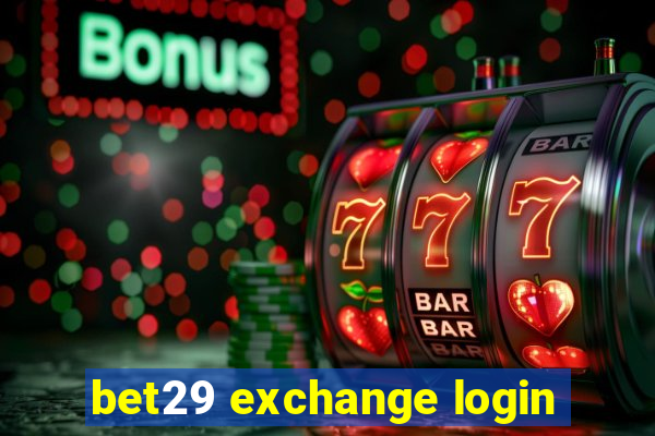 bet29 exchange login